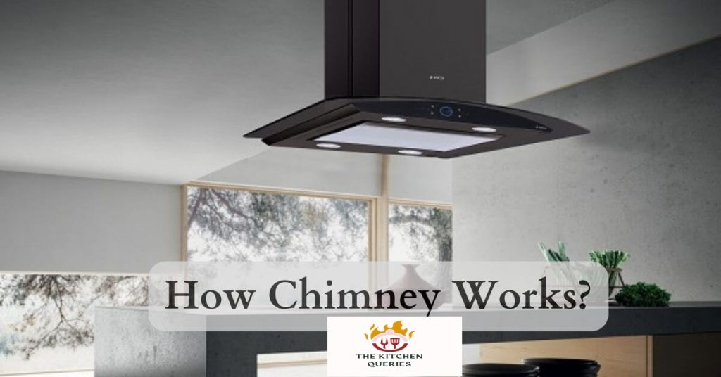 How Does An Electric Kitchen Chimney Work