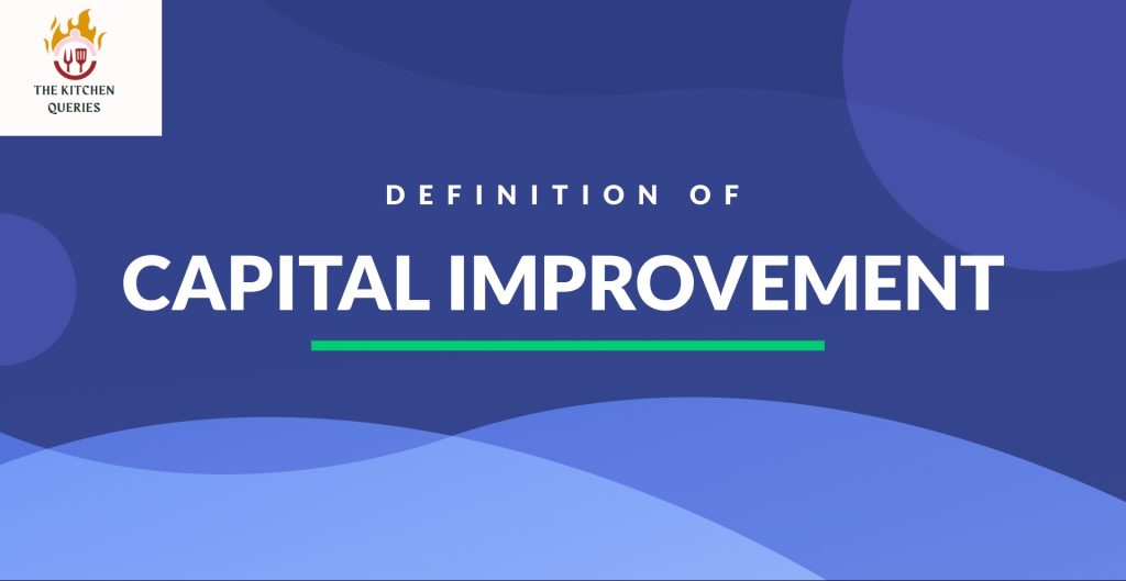 What Is a Capital Improvement