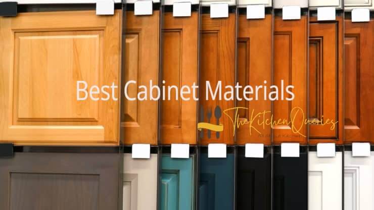 Best Cabinet Materials