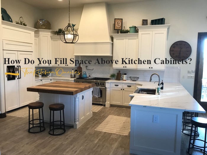 How Do You Fill Space Above Kitchen Cabinets-ink