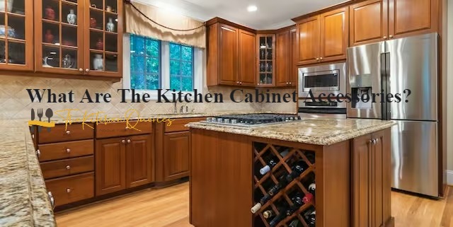 What Are The Kitchen Cabinet Accessories-ink