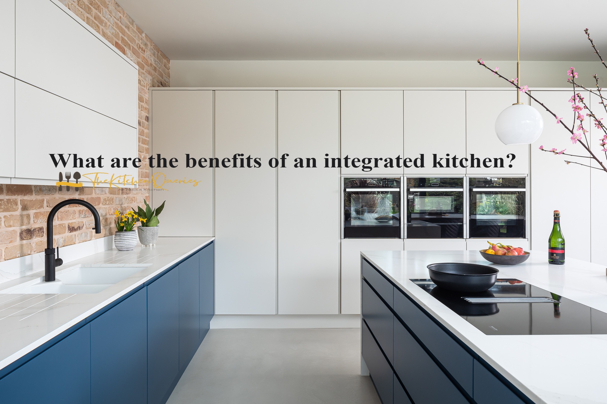 What are the benefits of an integrated kitchen-ink