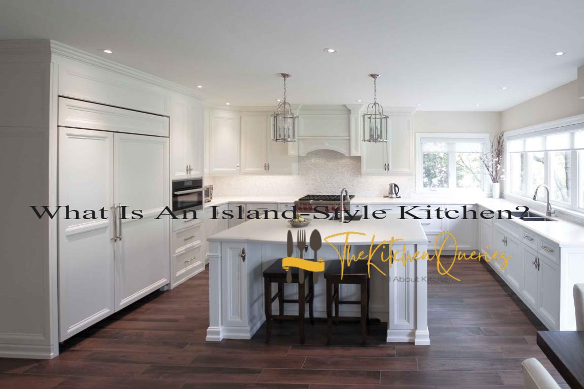 What Is An Island-Style Kitchen-ink