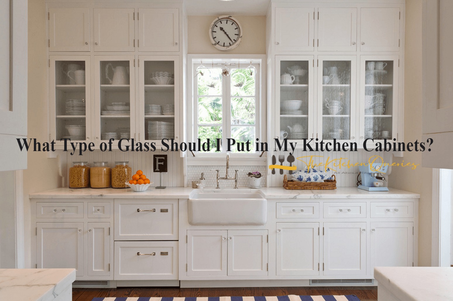 What Type of Glass Should I Put in My Kitchen Cabinets-ink